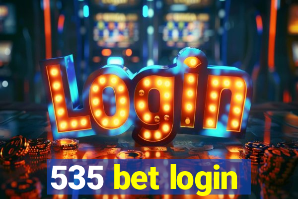 535 bet login